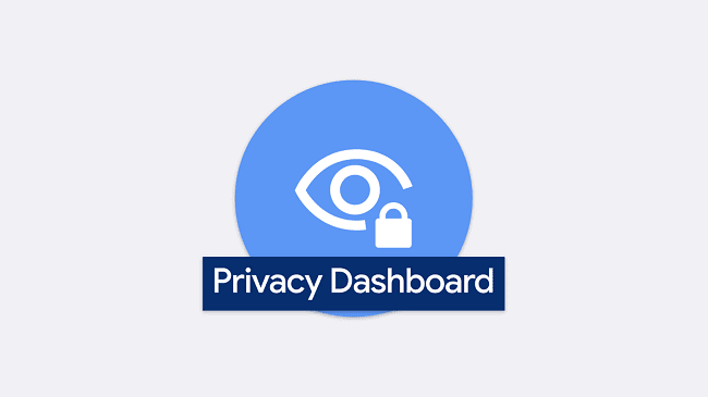 ميزة Privacy Dashboard